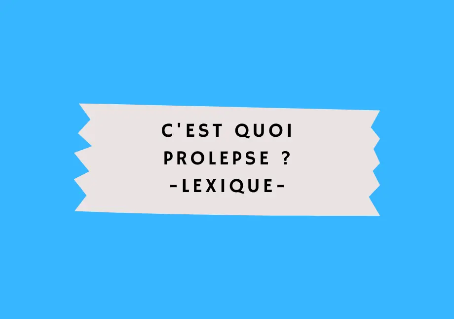 Prolepse Lexique OrthographIQ